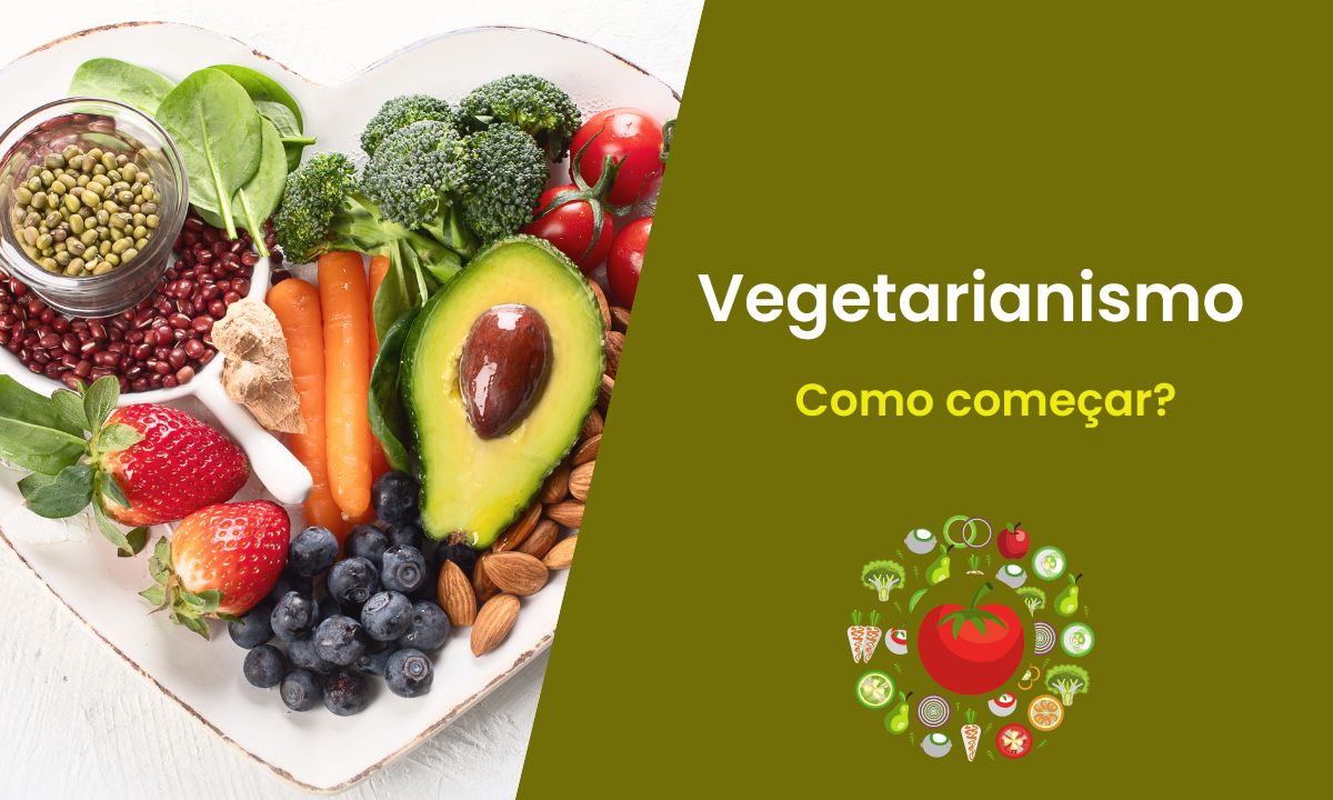 Como começar a ser vegetariano? Aprenda um passo a passo prático e eficaz 1 Como ser vegetariano.